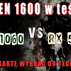 Ryzen 1600 – test procesora z i bez OC oraz skalowanie w grach z GTX1060 i RX580. Która lepsza do Ryzena?