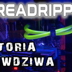 Threadripper – bardzo uniwersalny procesor – test praktyczny multitaskingu