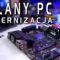 Modernizacja zalanego PC…