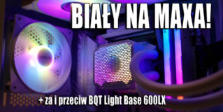 Nowy biały build w nowej budzie Be Quiet 600 LX.