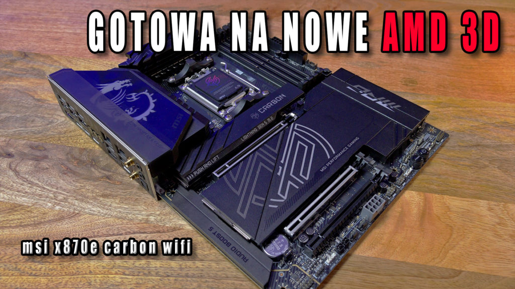 Mocna, dobrze wyposażona z solidnym PCB - MSI X870E Carbon Wifi - test płyty głównej, gotowej na nadchodzące najszybsze gamingowe procesory ze stajni AMD. #MSI #X870EcarbonWIFI #test #recenzja #vbt #morelenet #moreletv #vbtpc #AMDx3D2 