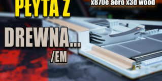 X870E AERO X3D WOOD – ekskluzywność w drewnie i … cenie.