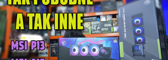 MSI Coreliquid A15 i P13 – test dwóch chłodzeń AiO 360mm