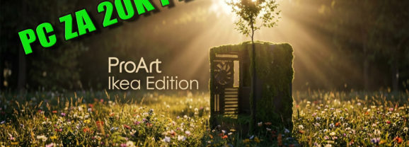 PC w Asus Pro Art Wood Eco Flow Ikea Edition