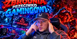 Zbrodnia przeciwko gamingowi czy konieczność naszych czasów?